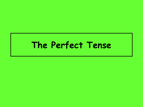 The Perfect Tense