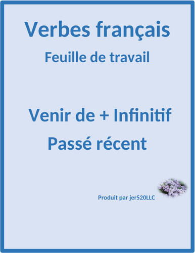 Venir de + Infinitive (Passé récent in French) Worksheet 3