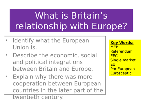 AQA GCSE. Britain: Migration, Empire and the People. What is Britain relatioship with Europe?