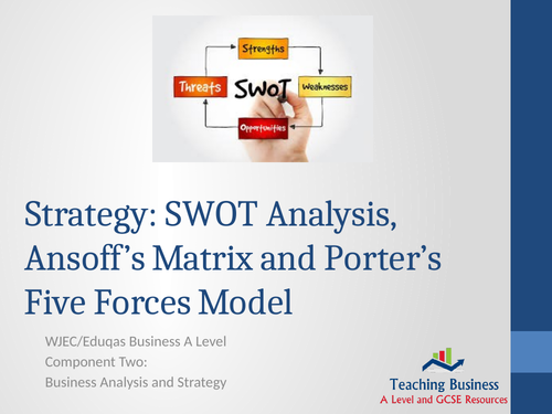Strategic Analysis: SWOT, Porter's Five Forces and The Ansoff Matrix