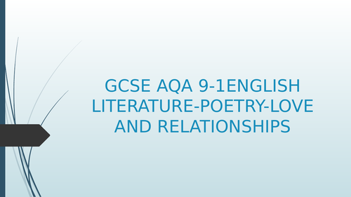 AQA 9-1 English Literature Love and realtionships poetry