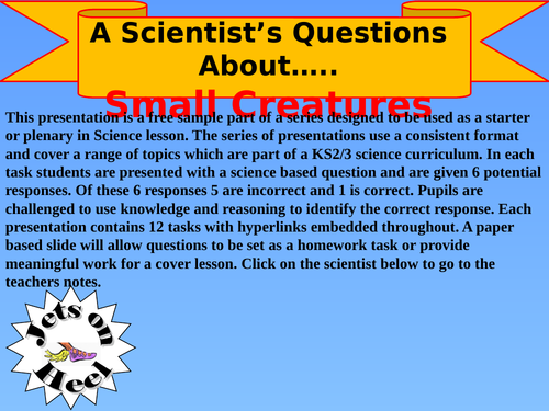 Scientists Questions on Small Creatures