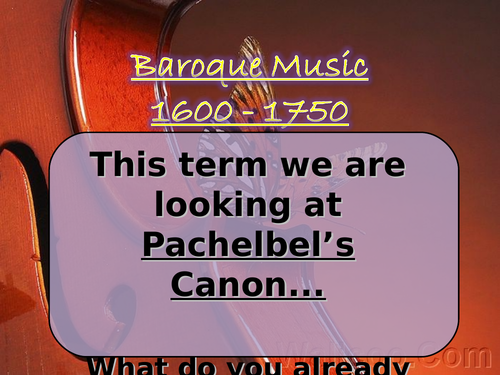 An introduction to Pachelbel's Canon and Baroque key terms