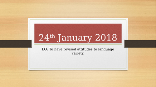 AQA English Language A-Level - Language Change Attitudes Revision