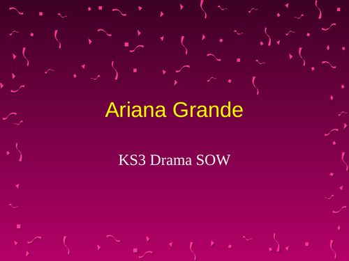 Ariana Grande (Drama SOW)