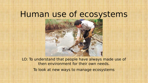 Theme 3 - Ecosystems under threat - Human use of ecosystems