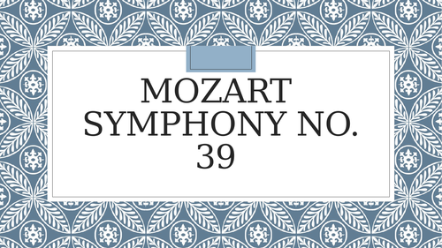 Mozart Symphony 39 Detailed Notes