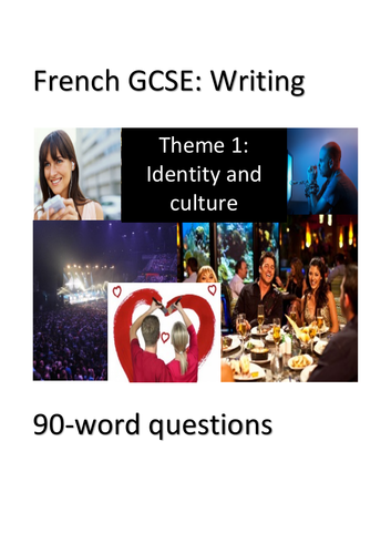 French GCSE - Writing: Theme 1 (Identity and culture) 90 word questions
