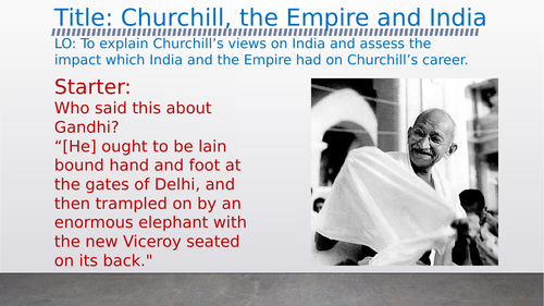 OCR A-Level History Unit Y113 - Lesson 5 - India and Churchill