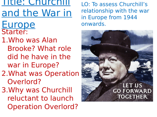 OCR A-Level History Unit Y113 - Lesson 16 - Churchill and D-Day
