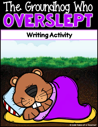 The Groundhog Who Overslept ~ Writing Activity (Groundhog Day)