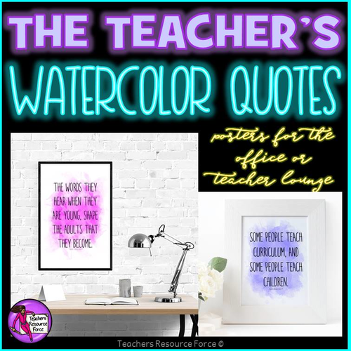 Teacher Watercolour Quote Posters for your office or the staff room / teacher's lounge