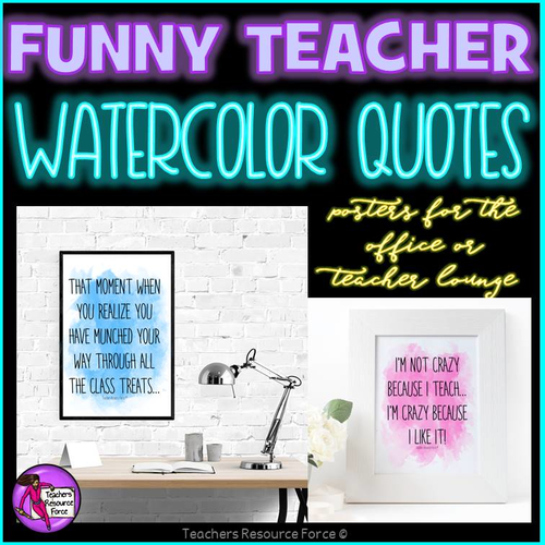 Funny Teacher Watercolour Quote Posters for your office or the teacher's lounge / staff room