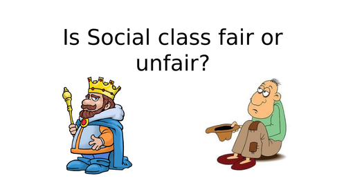 Is social class fair or unfair? And how do the different perspectives explain it?