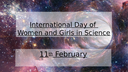 International Day of Women and Girls in Science - assembly (February)