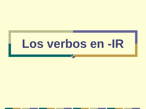 IR Verbs in Spanish Verbos IR PowerPoint