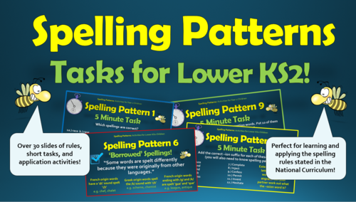 Lower KS2 Spelling Patterns - Rules, Activities, and Application Tasks!