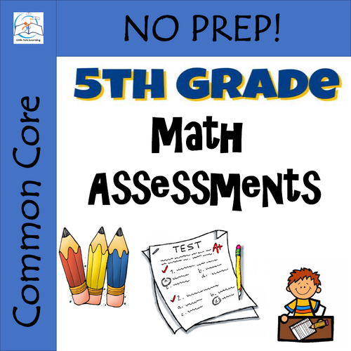 5th Grade Math Assessments Common Core Aligned Teaching Resources