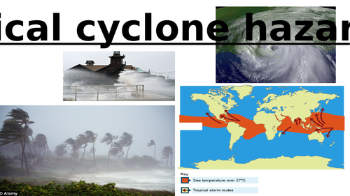 AQA: Hazards: Lesson 4: Tropical Cyclone Hazards