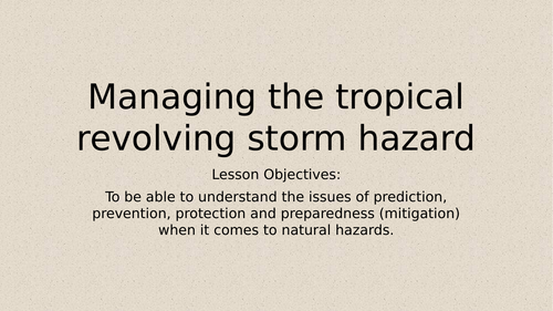 AQA: Hazards: Lesson 5: Managing tropical cyclones