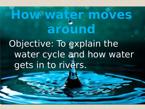 WJEC: Eduqas: Geography B: Theme 2: Rivers: Lesson 2: Water moves around the cycle