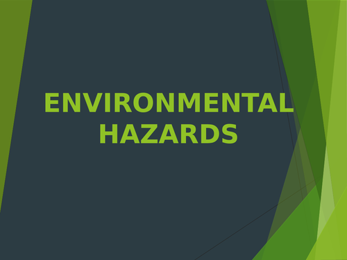 This is a power point presentation on the various types of environmental hazards that can occur.