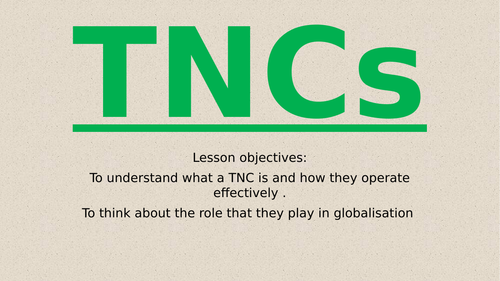 Global Systems and Governance Lesson  13 - What are TNC's?