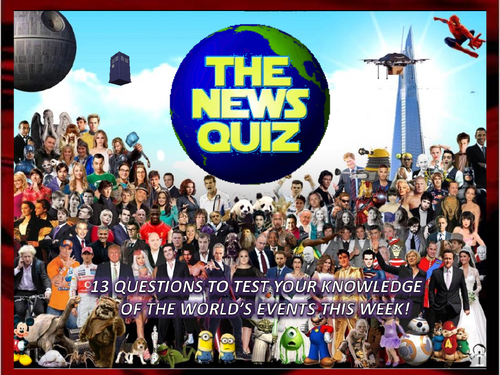 The News Quiz 29th January - 5th February 2018 Form Tutor Time Topical Events Settler Starter