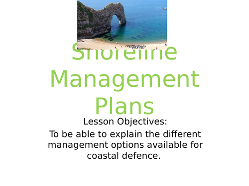 GCSE - Coastal Management - Lesson 3 - Shoreline Management Plans