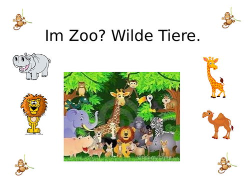 Im Zoo? Wilde Tiere.