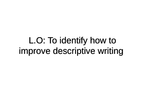 Descriptive writing - Lower to middle ability