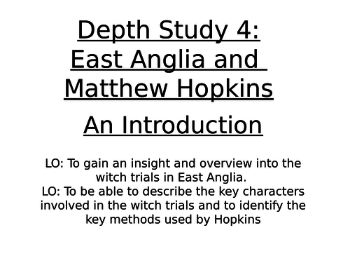 Edexcel: 33: Witch hunts: Depth 4: Hopkins and East Anglia: Introduction