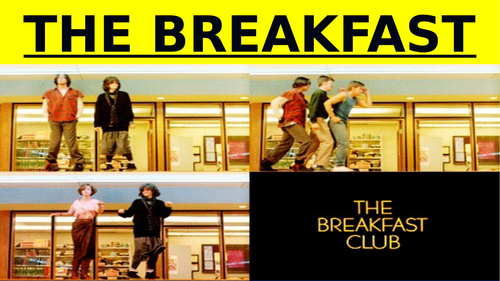The Breakfast Club - PowerPoints, analysis, worksheets, activities & study guide