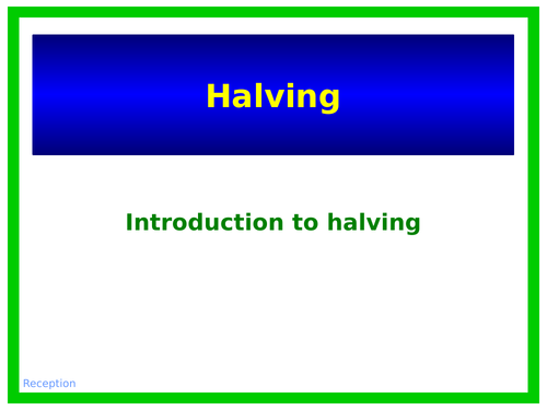 Halving Introduction