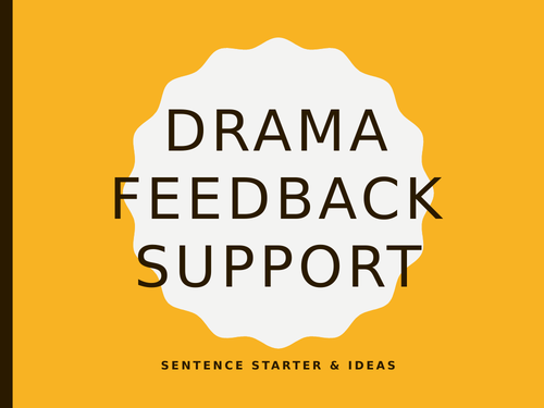 Drama feedback support