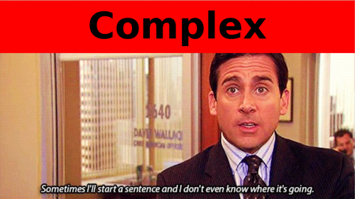 Complex sentences - great lesson!