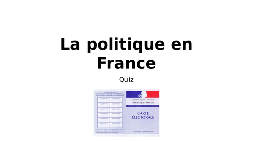 La  politique en France - QUIZ (Janvier 2018)