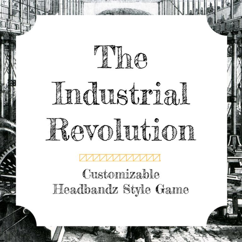 The Industrial Revolution Customizable Headbandz Game