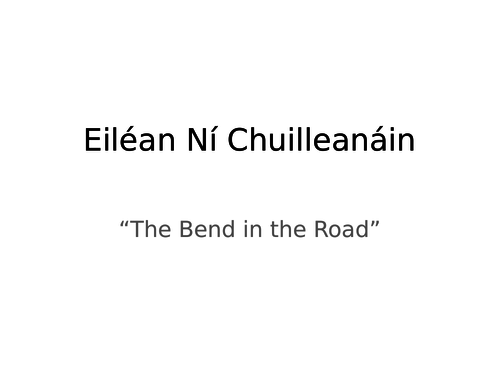 Eilean Ni Chuilleanain "Bend in the Road". Summary and analysis.