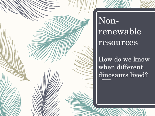 Non-renewable resources - selecting information and developing an explanation