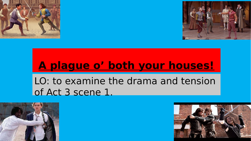 A Plague o' both your houses! Romeo and JUliet Act 3 scene 1