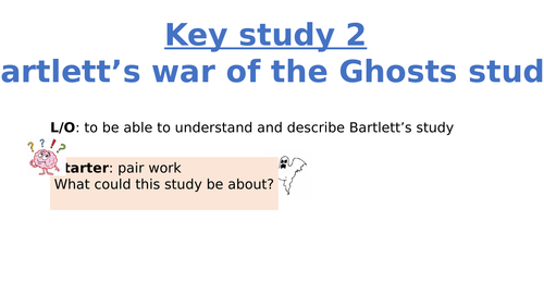 New GCSE-AQA PSYCHOLOGY - BARTLETT's WAR OF THE GHOSTS  ( Key study)- MEMORY