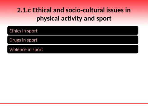 OCR GCSE PE: PowerPoint 2.1.c Ethics, drugs & violence in sport