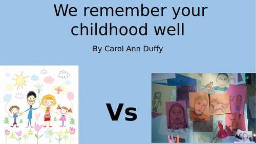 We remember your childhood well by Carol Ann Duffy