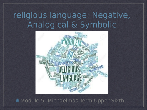 Religious Language: Negative, Analogical & Symbolic, OCR Religious Studies, Module 5