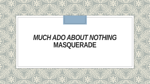 Much Ado about Nothing Act 2