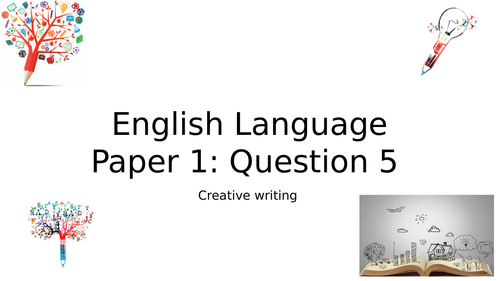 GCSE English Language Paper 1 - Question 5