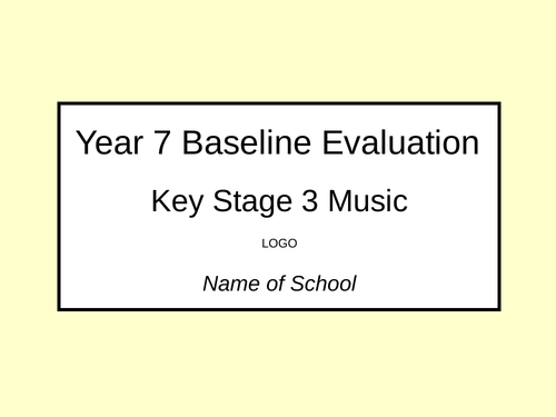 Year 7 Baseline Evaluation & Extended Writing Task