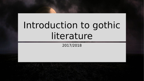 AQA GCSE 9-1 19th Century settings : An Introduction to Gothic Literature
