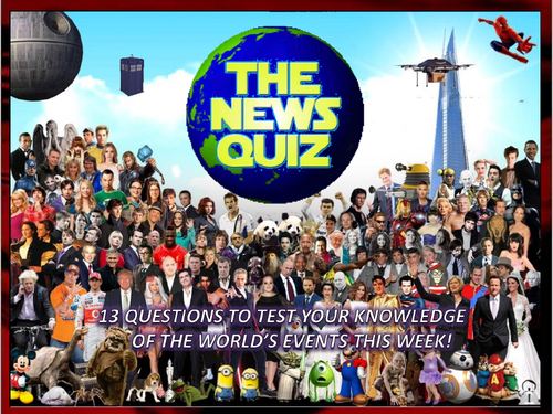 The News Quiz 12th - 26th February 2018 Form Tutor Time Topical Events Settler Starter